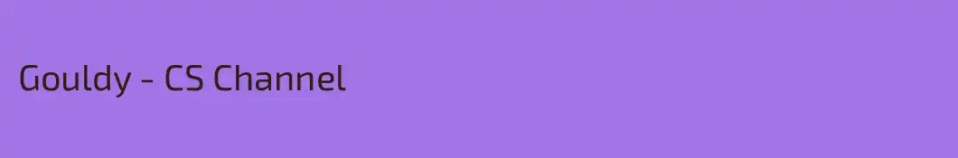 Gouldy - CS Channel